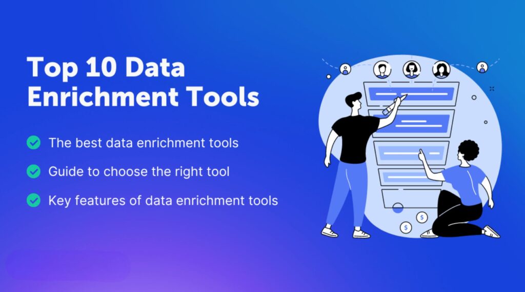10 Best B2B Data Enrichment Tools for Businesses 15 How to choose data enrichment tools