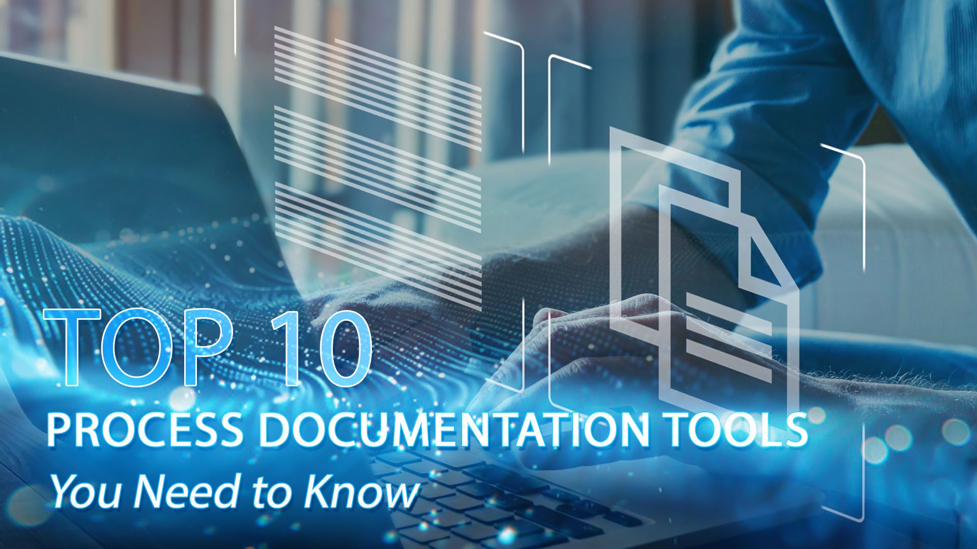 Top 10 Process Documentation Tools You Need to Know