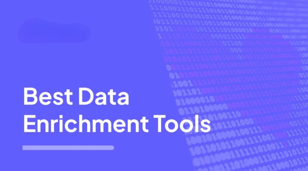 10 Best B2B Data Enrichment Tools for Businesses 13 What is data enrichment software?