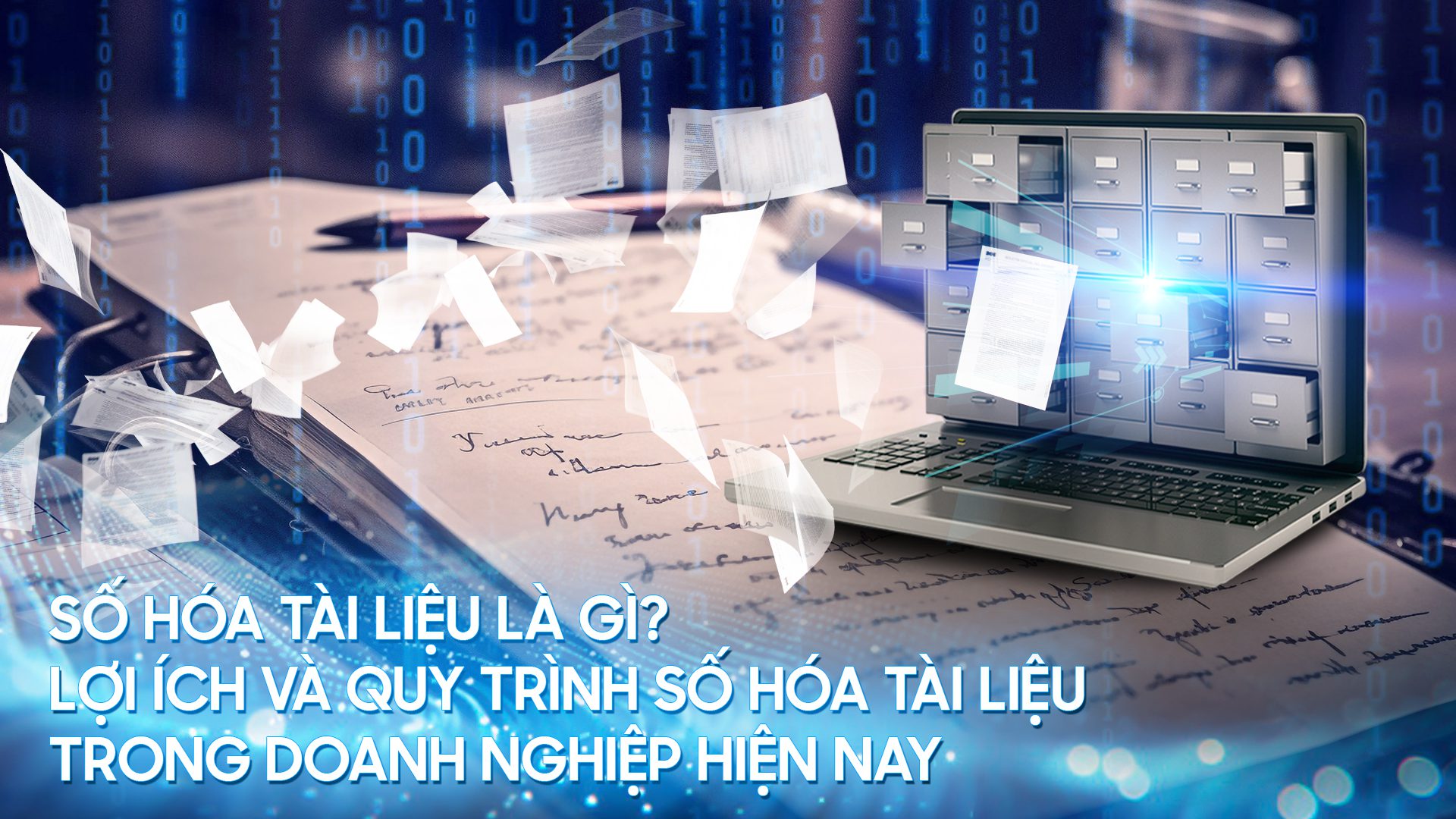 INSIGHTS 1 Số Hóa Tài Liệu Là Gì Lợi Ích Và Quy Trình Số Hóa Tài Liệu Trong Doanh Nghiệp Hiện Nay