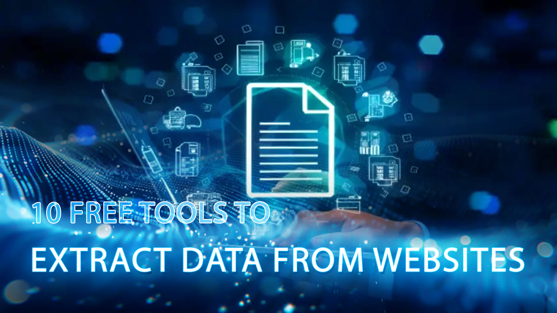 10 Free Tools to Extract Data from Websites Easily (1)
