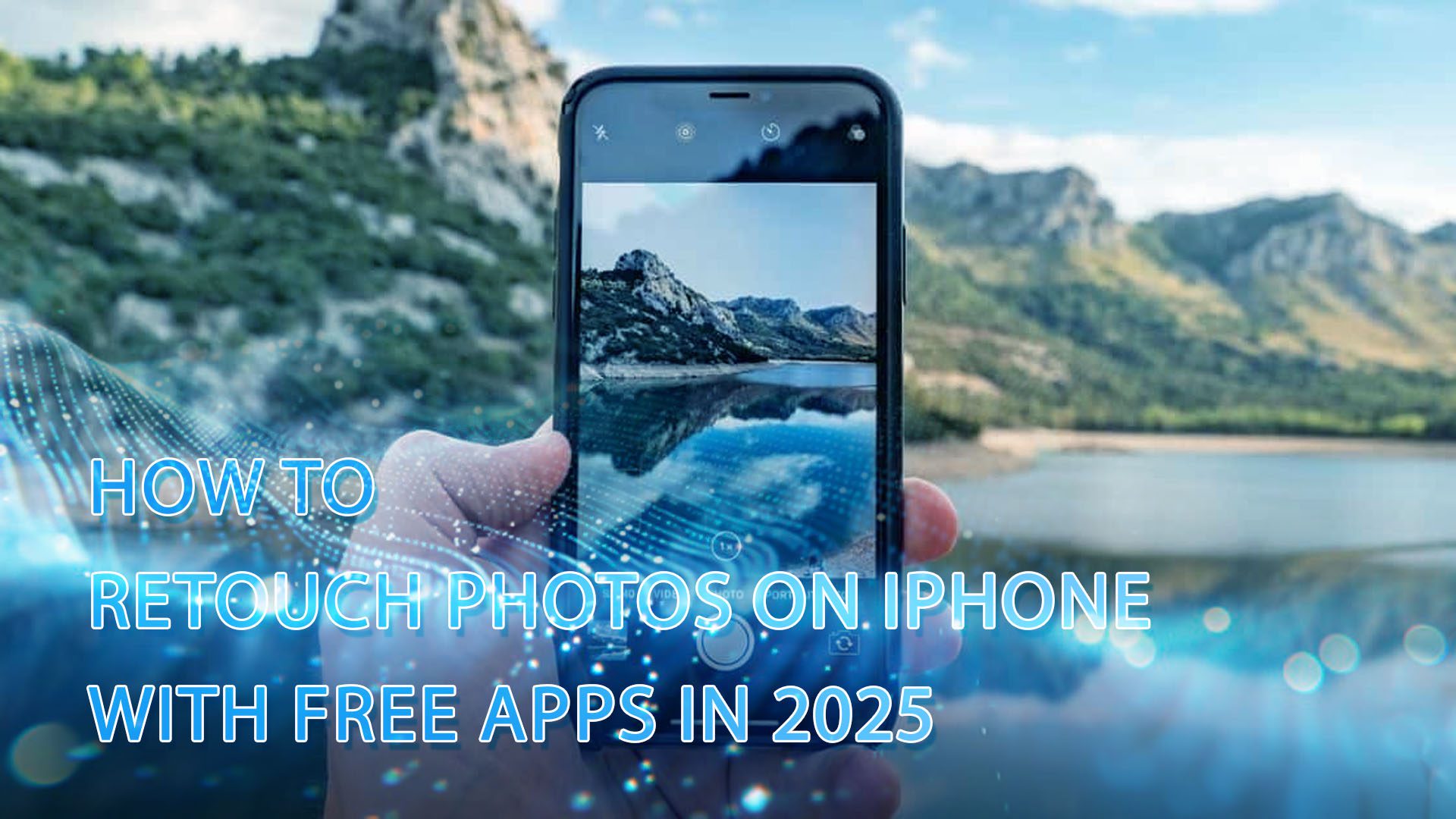 How to Retouch Photos on iPhone with Free Apps in 2025 (1)