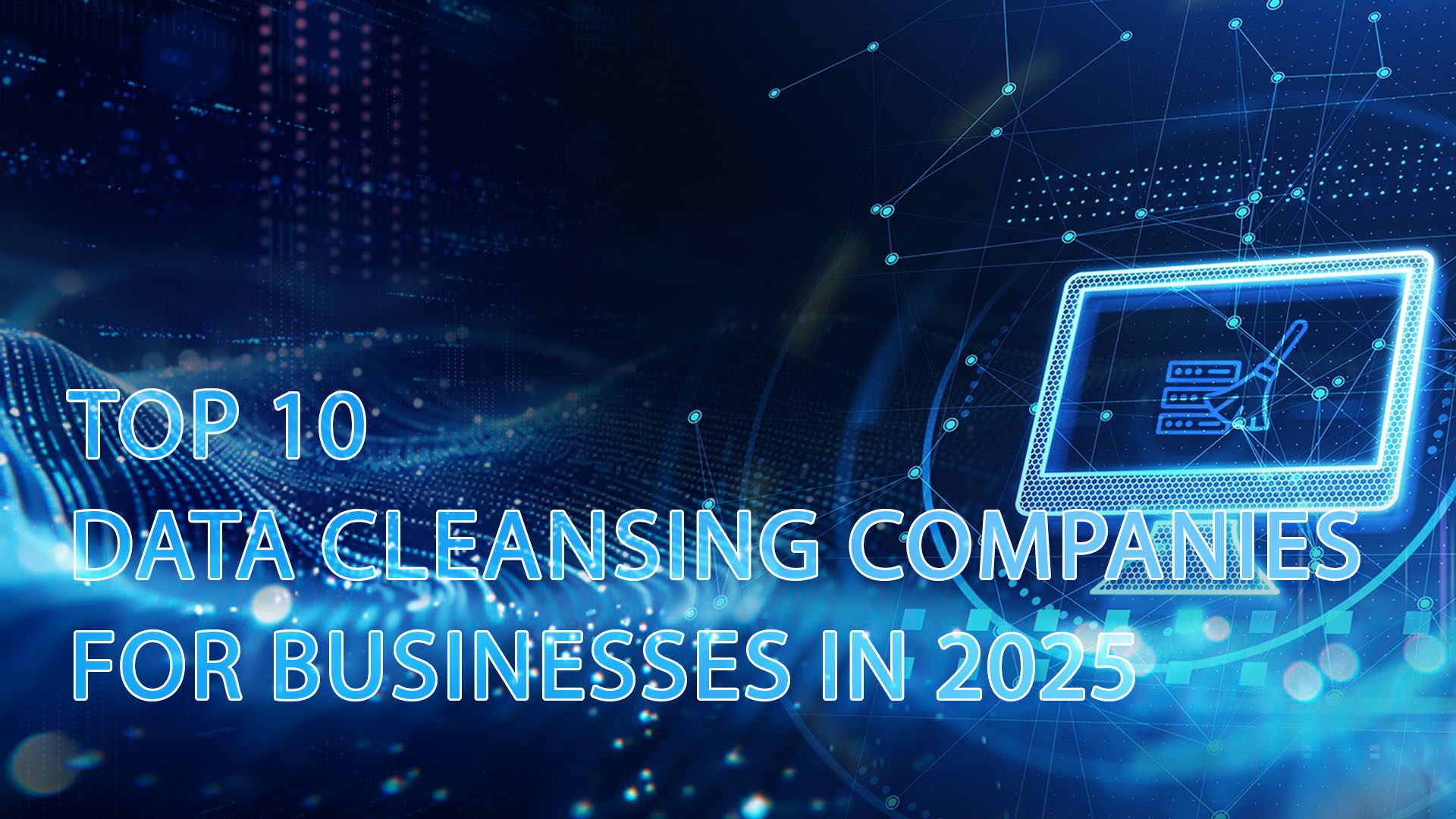 Top 10 Data Cleansing Companies for Businesses in 2025 (1)