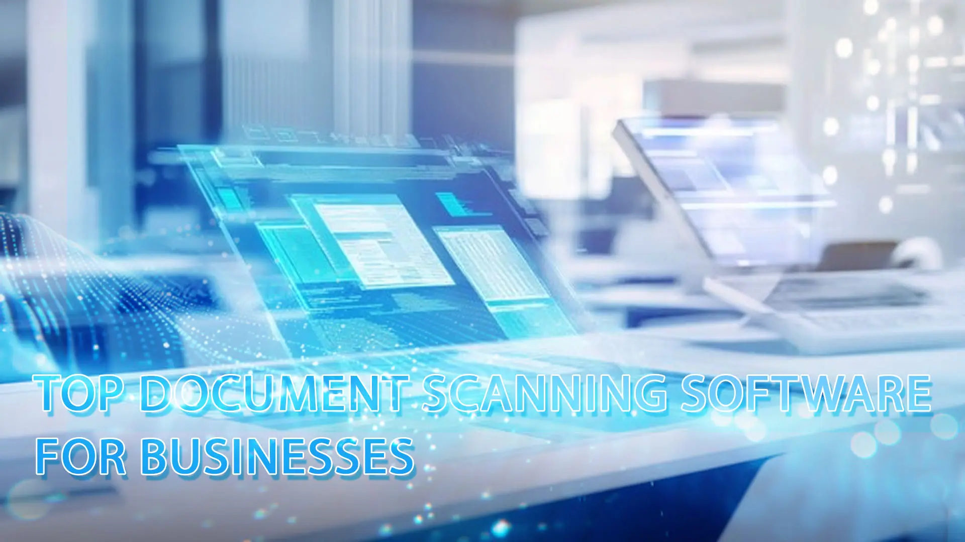 Top Document Scanning Software for Businesses in 2025