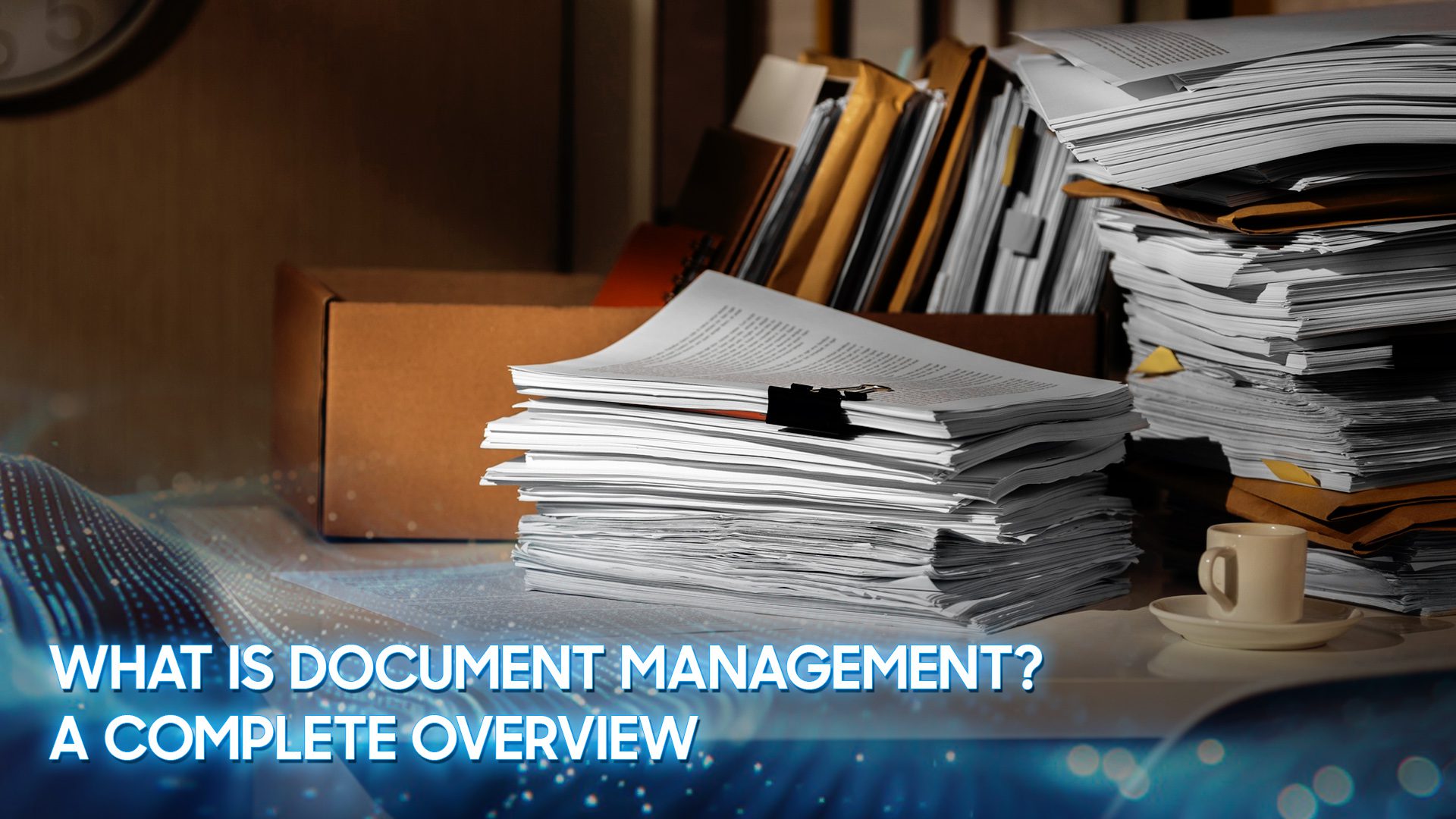 Insights 1 What is Document Management A Complete overview 6 (2)