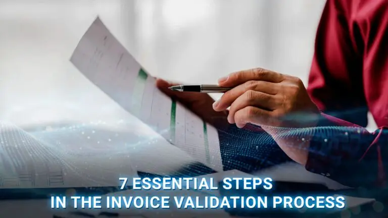7 Essential Steps In The Invoice Validation Process