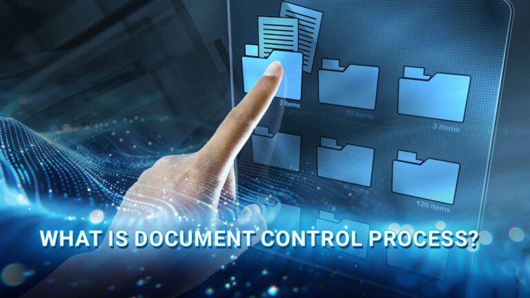 What Is Document Control Process? Steps, Benefits & Requirements