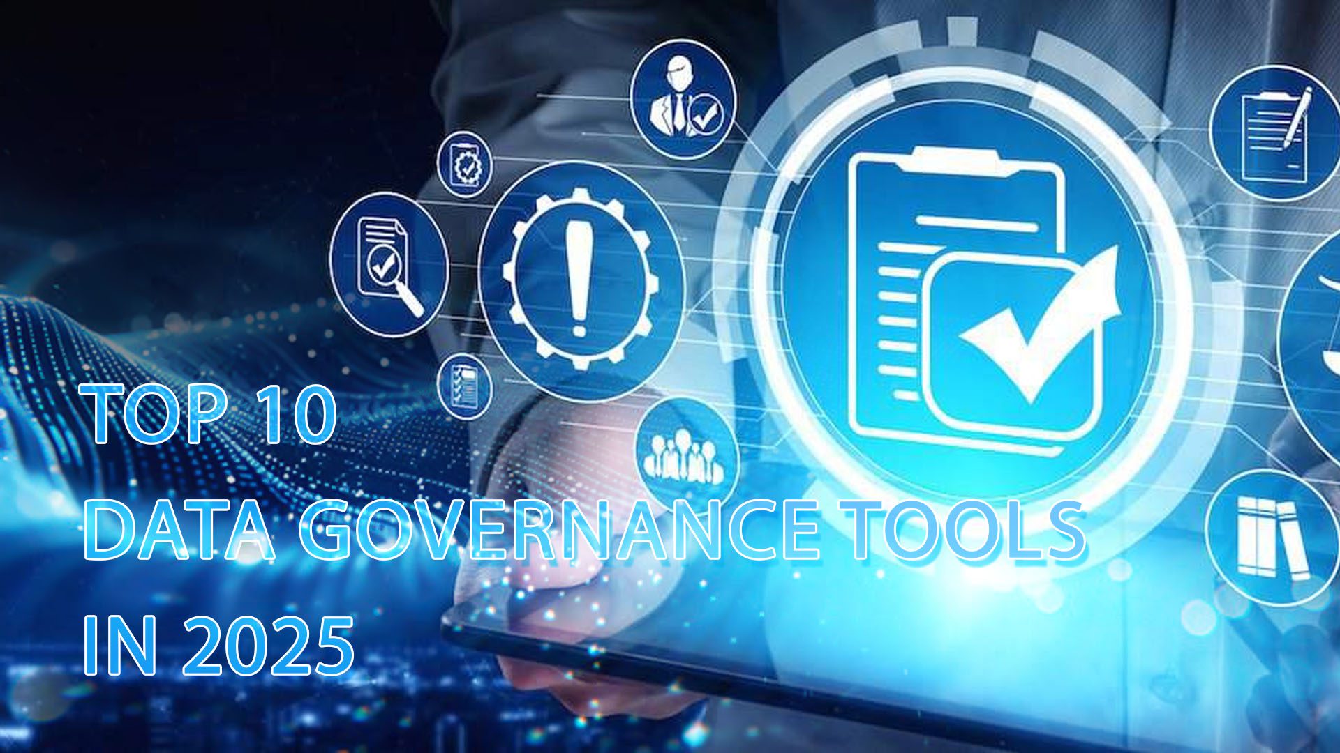 Top 10 Data Governance Tools in 2025