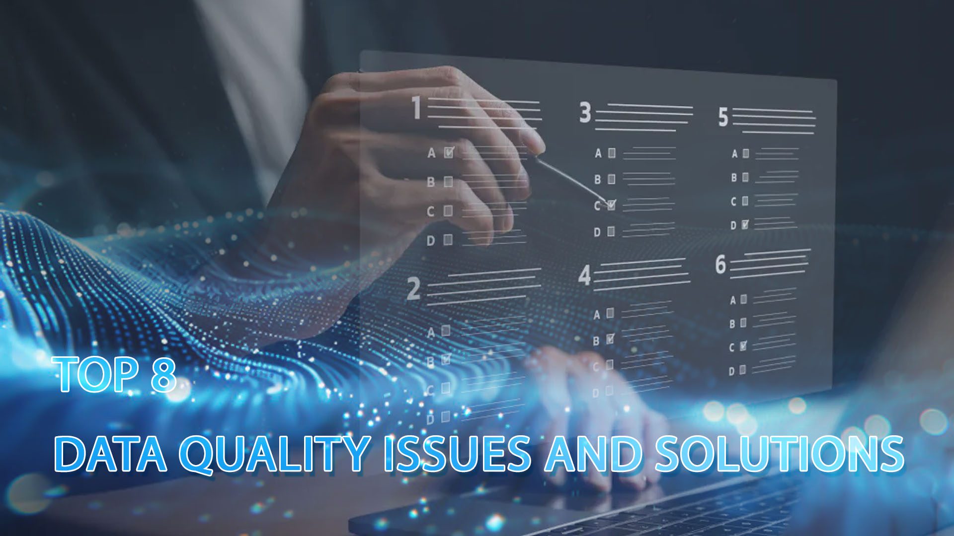 Top 8 Data Quality Issues and Solutions (1)
