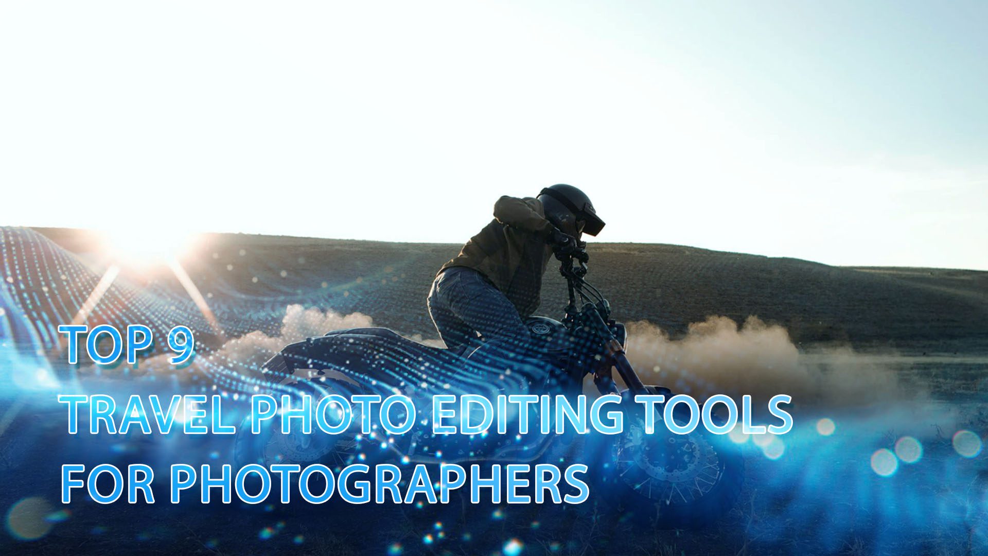 Insights 28 Top 9 Travel Photo Editing Tools for Photographers