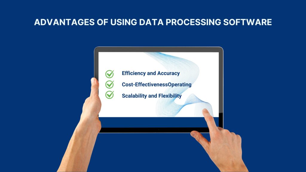 Advantages of using data processing software