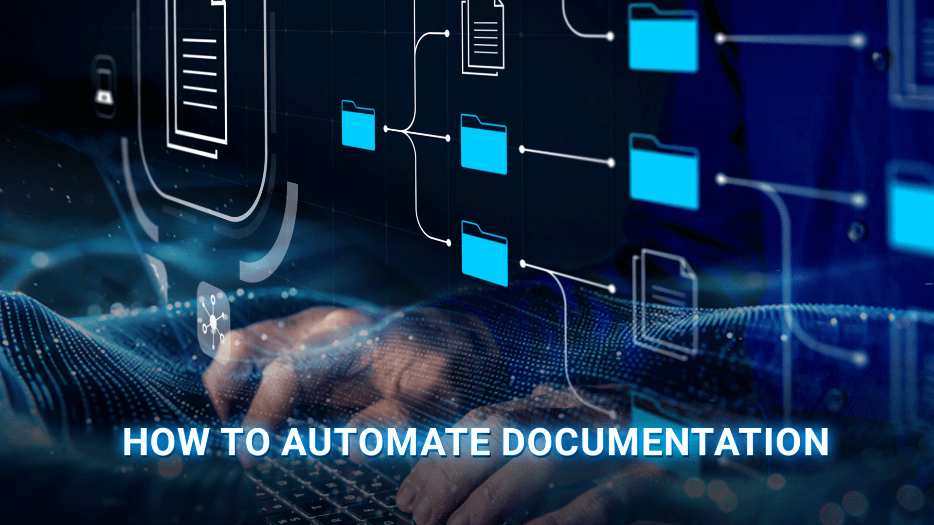 How To Automate Documentation: 6 Steps To Improve Workflow Efficiency 1 How To Automate Documentation: 6 Steps To Improve Workflow Efficiency