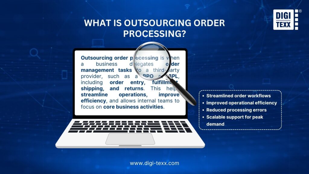 Outsourcing order processing helps businesses streamline order management