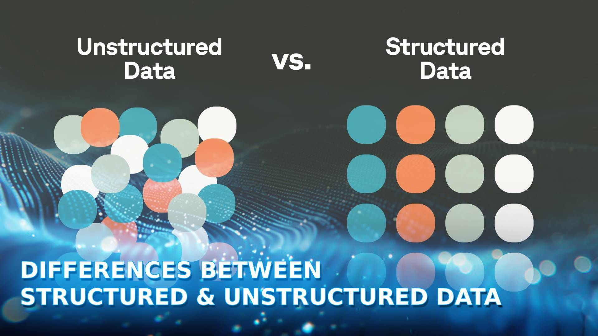 Insights 3 differences between structured and unstructured data